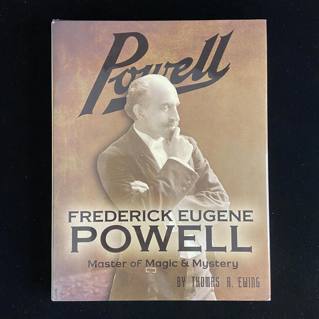 FREDERICK EUGENE POWELL - MASTER OF MAGIC - Thomas A. Ewing