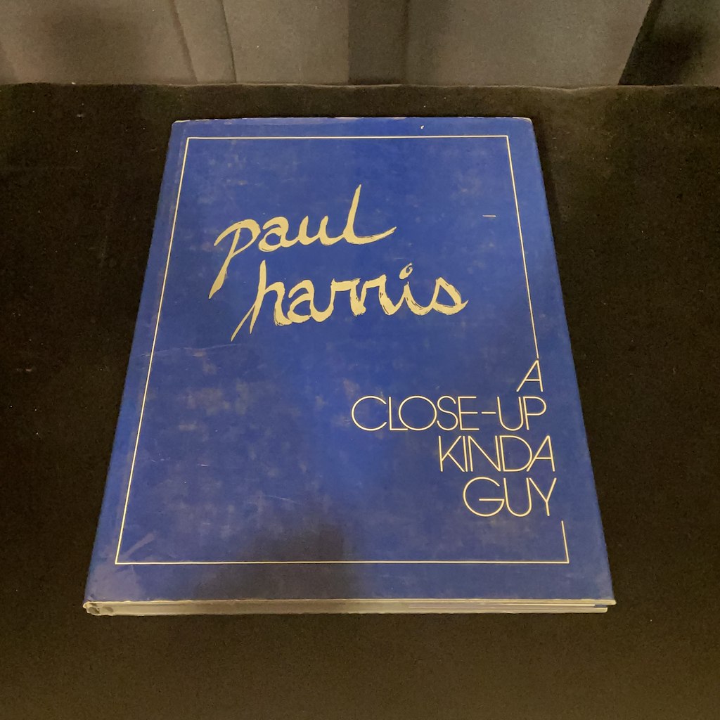 A CLOSE-UP KINDA GUY - Paul Harris