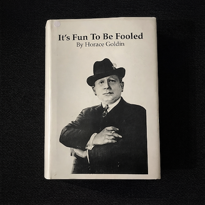 IT´S FUN TO BE FOOLED - Horace Goldin