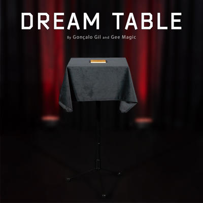 DREAM TABLE - Gonçalo Gil & Gee Magic
