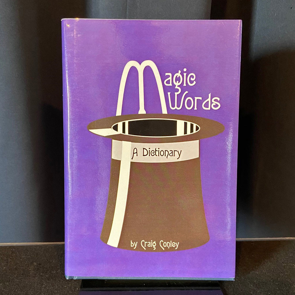 MAGIC WORDS A DICTIONARY - CRAIG CONLEY