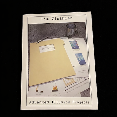 ADVANCED ILLUSION PROJECTS - Tim Clothier