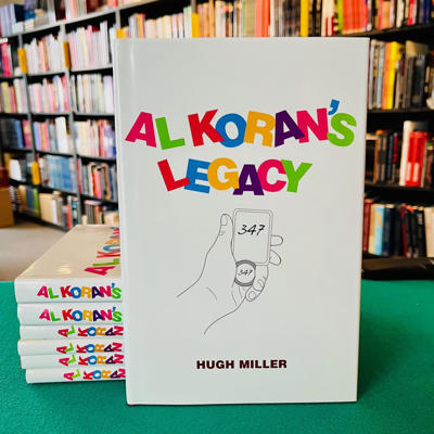 AL KORAN'S LEGACY - Hugh Miller 