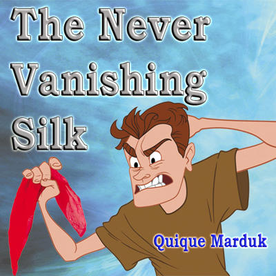 THE NEVER VANISHING SILK - Quique Marduk