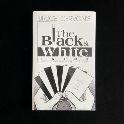 THE BLACK & WHITE TRICK AND OTHER ASSORTED MYSTERIES - Mike Maxwell