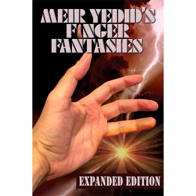 FINGER FANTASIES: EXPANDED EDITION - Meir Yedid