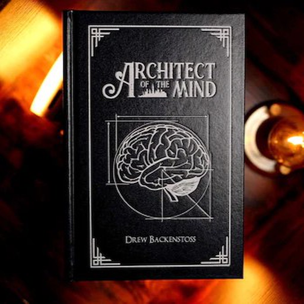 ARCHITECT OF THE MIND - Drew Backenstoss