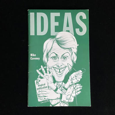 IDEAS - Mike Caveney