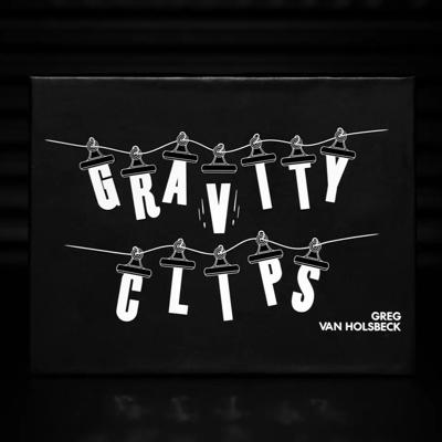 GRAVITY CLIPS - Greg Van Holsbeck