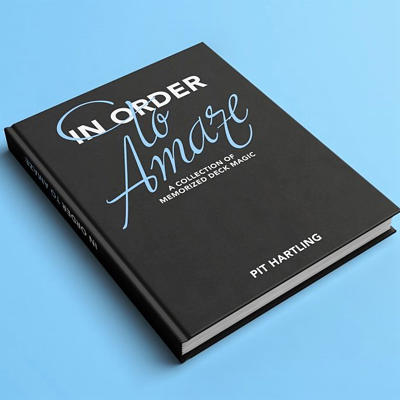 IN ORDER TO AMAZE - Pit Hartling