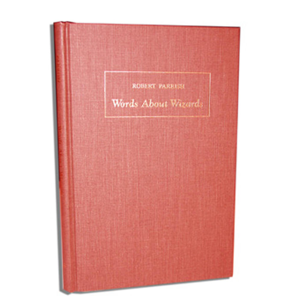 WORDS ABOUT WIZARDS - Robert Parrish