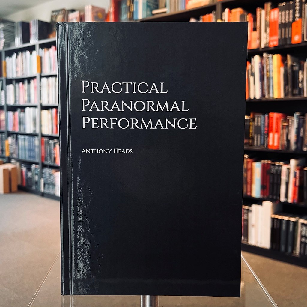 PRACTICAL PARANORMAL PERFORMANCE - Anthony Heads