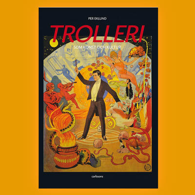 TROLLERI SOM KONST OCH KULTUR