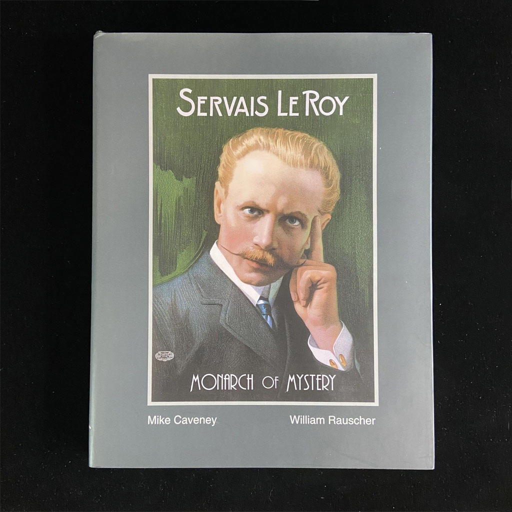 SERVAIS LE ROY - MONARCH OF MYSTERY  - Mike Cavebey & Wiliam Rauscher