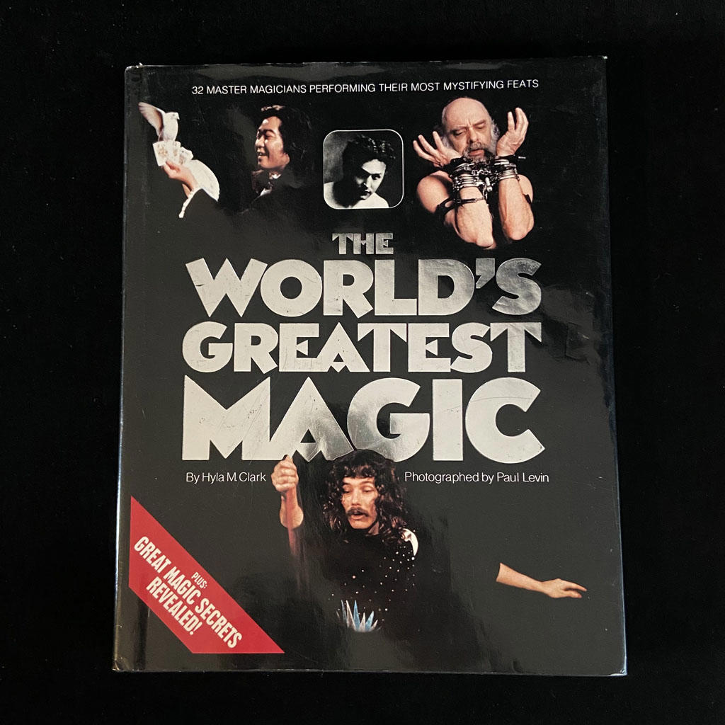 THE WORLD'S GREATEST MAGIC -Hyla M. Clark