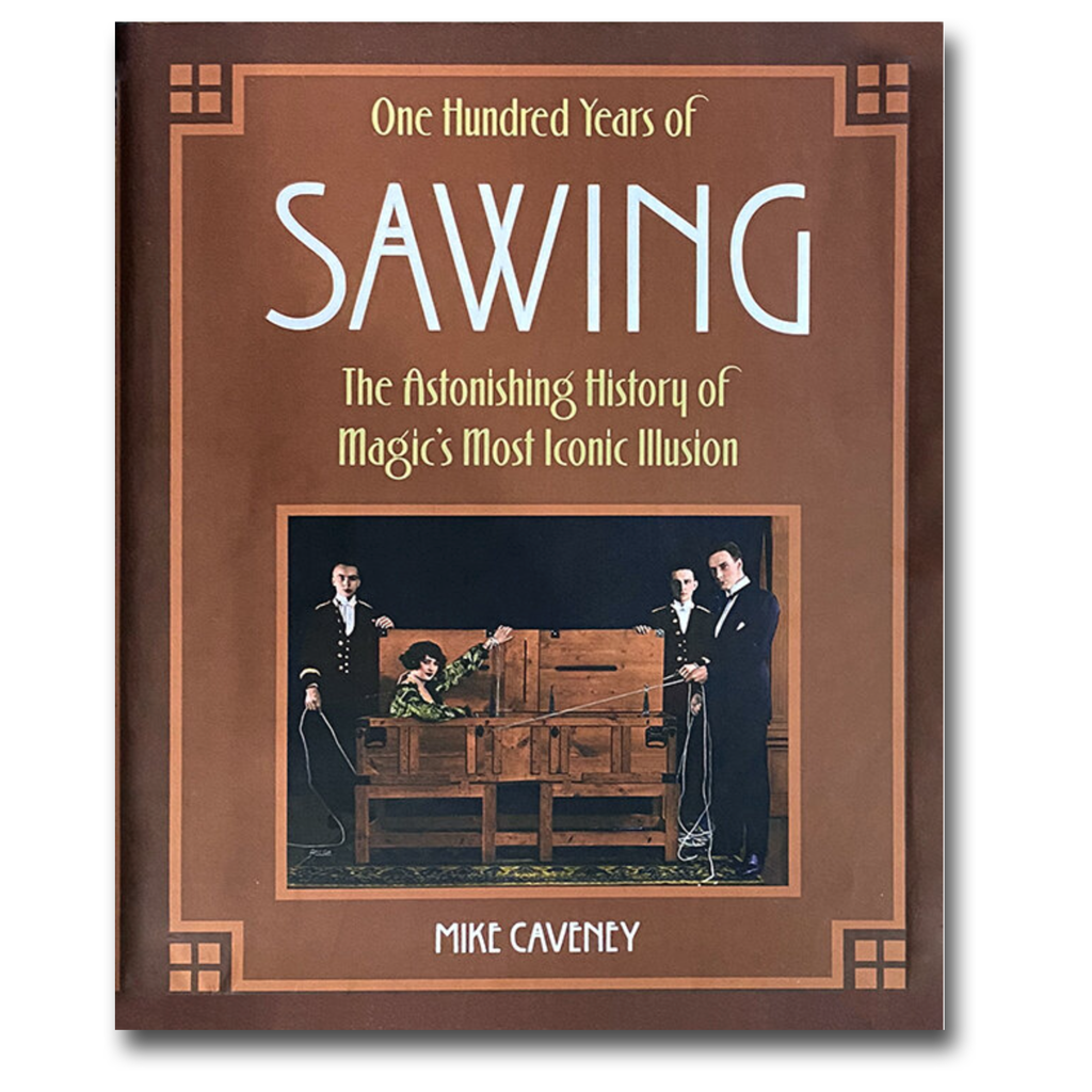 100 YEARS OF SAWING - Mike Caveney