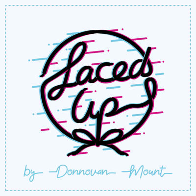 LACED UP - Donnovan Mount