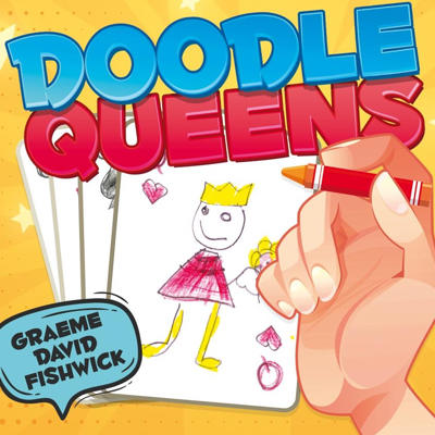 DOODLE QUEENS - Grame David Fishwick
