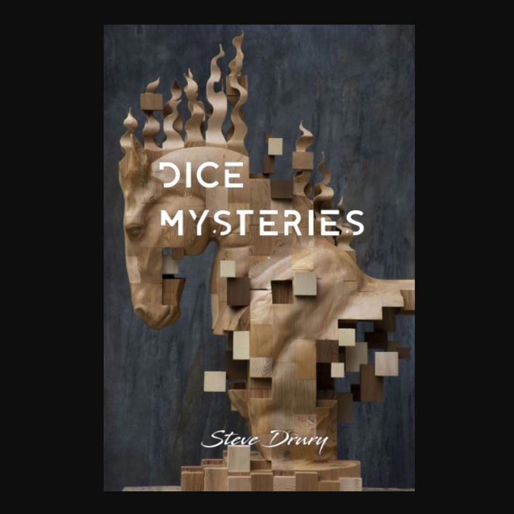 DICE MYSTERIES - Steve Drury