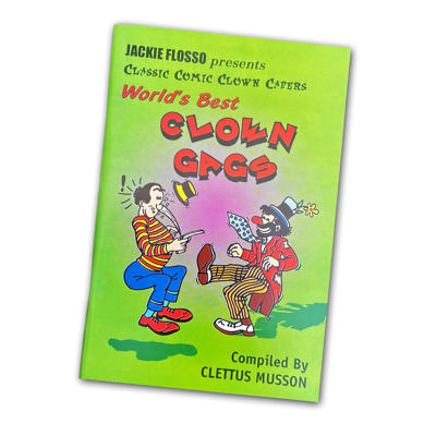 WORLD'S BEST CLOWN GAGS - Jackie Flosso