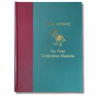 THE FINAL CONFERENCE ILLUSIONS - Mike Caveney