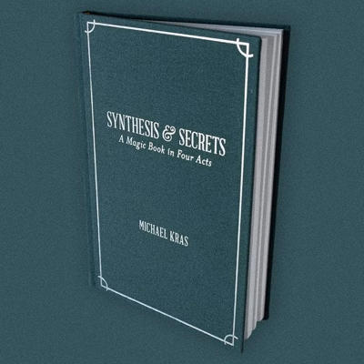SYNTHESIS & SECRETS - Michael Kras