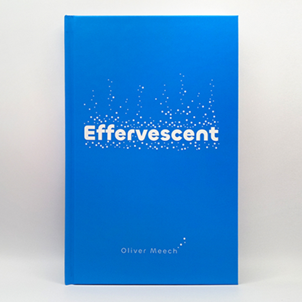 EFFERVESCENT - Oliver Meech