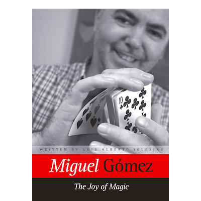 THE JOY OF MAGIC - Miguel Gómez
