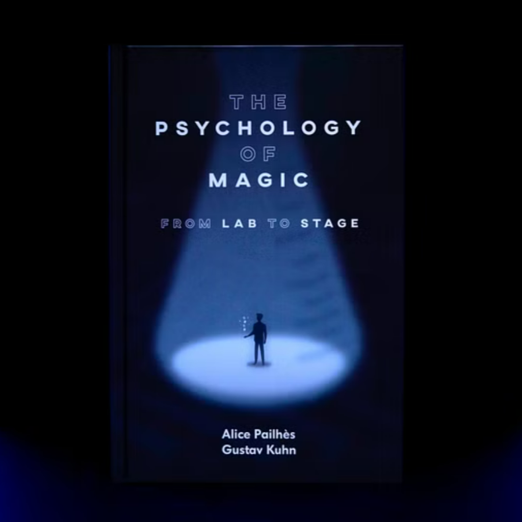 THE PSYCHOLOGY OF MAGIC - Gustav Kuhn & Alice Pailhès