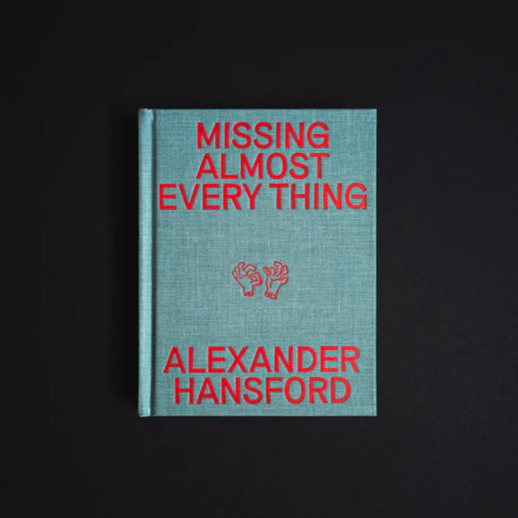 MISSING ALMOST EVERY THING - Alex Hansford