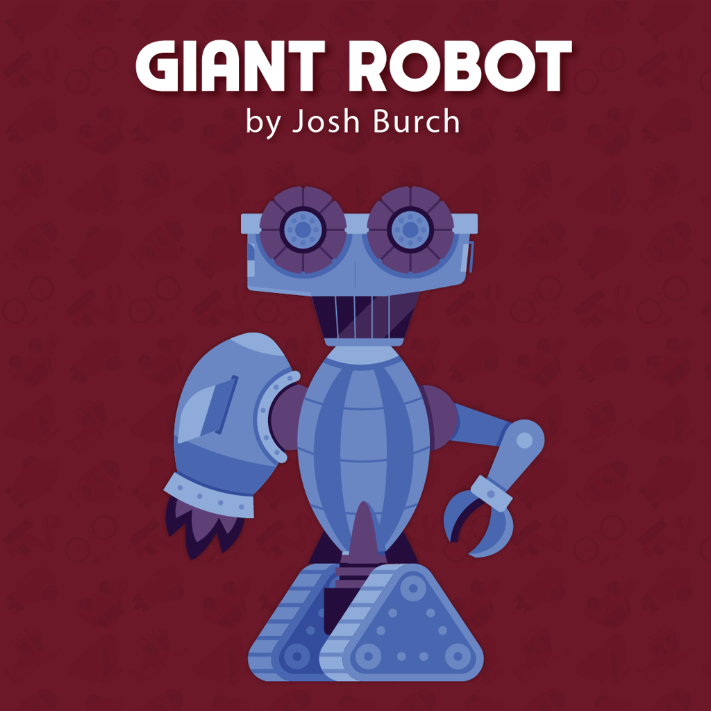 GIANT ROBOT - Josh Burch