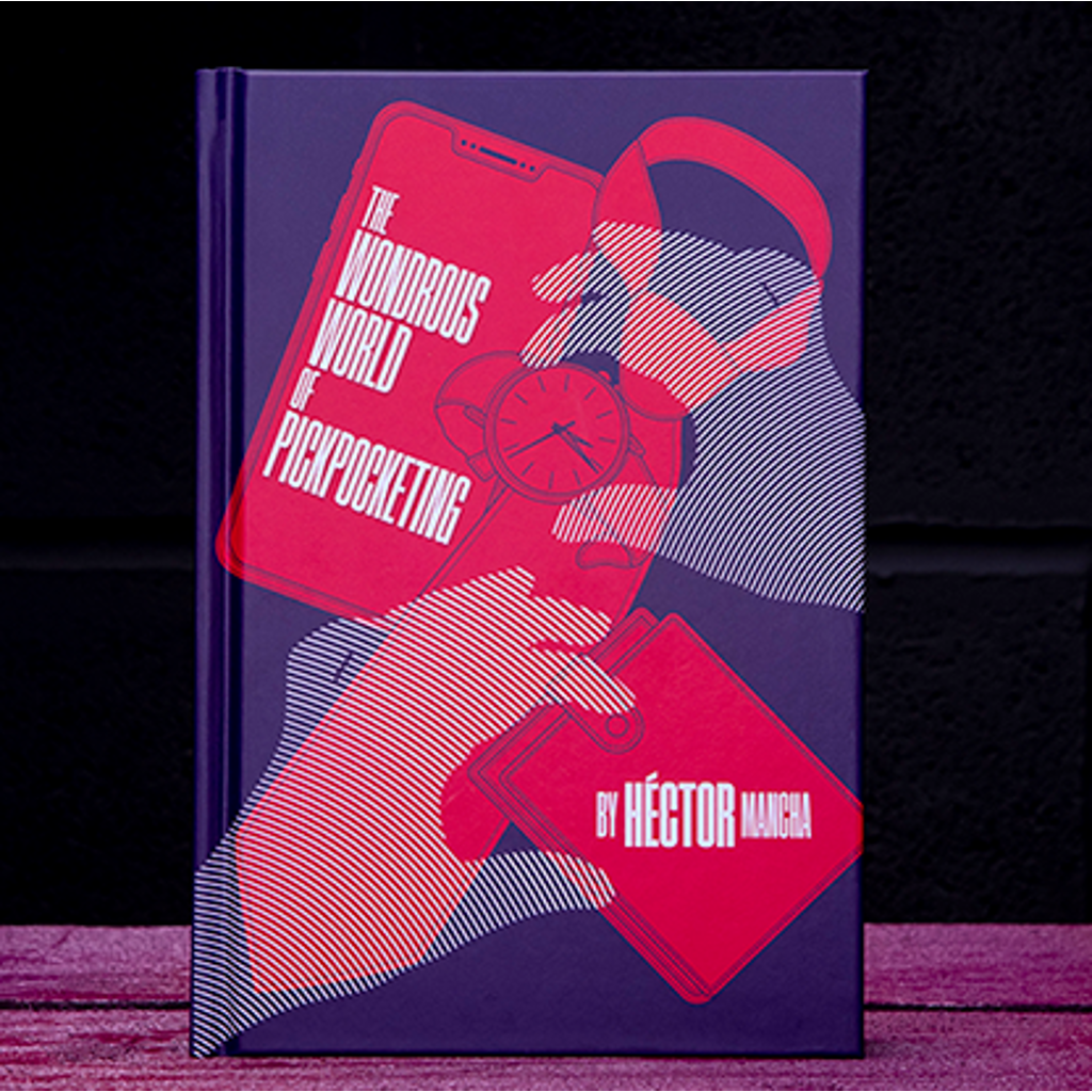 THE WONDROUS WORLD OF PICKPOCKETING - Hector Mancha