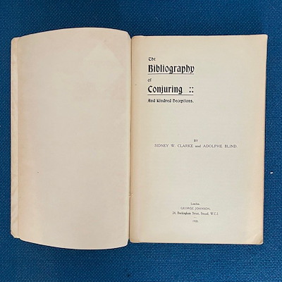THE BIBLIOGRAPHY OF CONJURING - Sidney W. Clark and Adolphe Blind