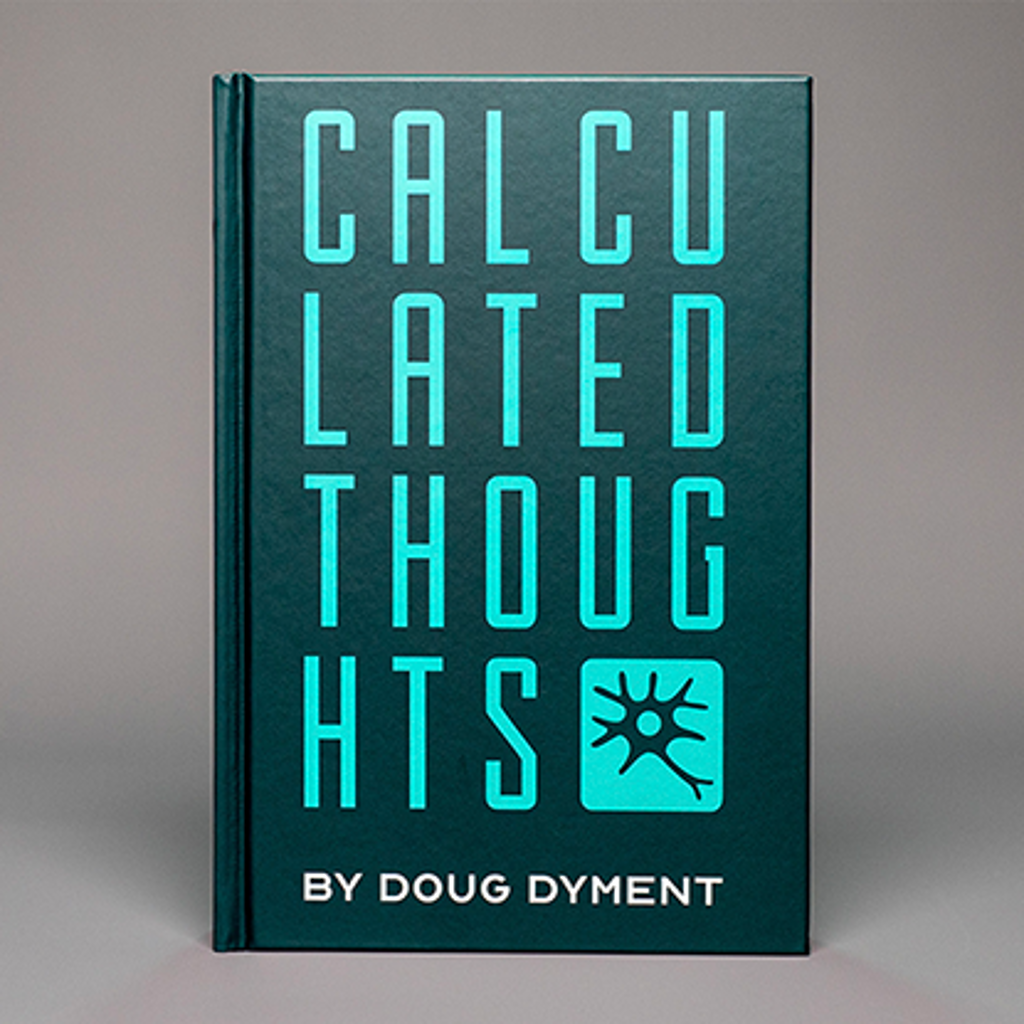CALCULATED THOUGHTS - Doug Dyment